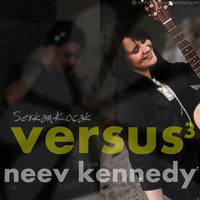 Versus 3: Neev Kennedy by Serkan Kocak