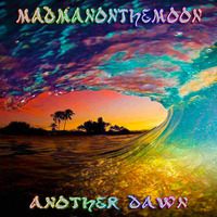 MadManOnTheMoon - Another Dawn (Jam 2) by MadManOnTheMoon