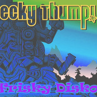 Ecky Thump!- Frisky Disko #002 by Ecky Thump!