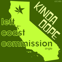 Left Coast Commission - Kinda Dope (Original Track) by J.Patrick