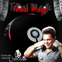 Tribal Magic  Promo Set  Mixed by Yan Junior  November 2016 by Yan Junior