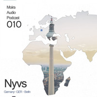 Nyvs - Moira Audio Podcast 010 - Berlin by Moira Audio Recordings