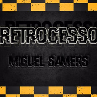 Miguel Samers Retrocesso by Miguel Samers