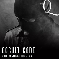 OCCULT CODE-QUINTESSENCE PODCAST Q-06 by  Slavak (OCCUL† CODE)