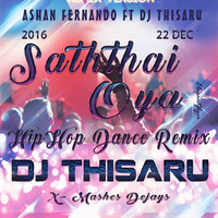 2016 Saththai Oya HipHop Dance Remix by DJ Thisaru by DJ Thisaru