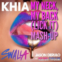 Swalla My Neck, My Back (MissQQless Mashup)FREE DL by DJ MissQQless