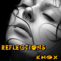 REFLECTIONS 02 MIXED BY KNOX by BRANDON KNOX