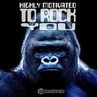 Highly Motivated to Rock You [Album Preview] by djopensource