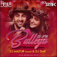 Bulleya - DJ Mayur (HAMP) &amp; DJ SMK by Mayur HAMP