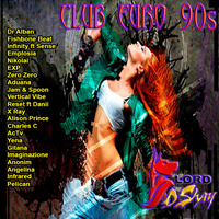Dj Lord Dshay    Club Euro90 by DjLord Dshay