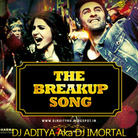 The Breakup Song- DJ ADITYA by DJ ADITYA