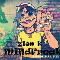 Zion K - MindFfreak ( Original Mix ) by dj zion k