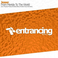 Jesser - From Merida To The World (Original Mix) [Entrancing Music] by Jesser