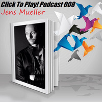 Click To Play! Podcast 008 - Jens Mueller by Click To Play! Podcast