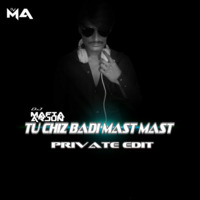 Tu Chizz Badi Mast Mast Private Edit - Dj Mafia Arjun by DJ MAFIA ARJUN