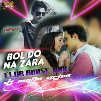 Bol Do Na Zara (Azhar) - DJ MAFIA ARJUN by DJ MAFIA ARJUN