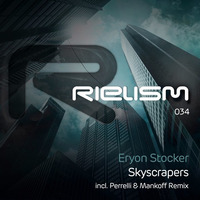 Eryon Stocker - Skyscrapers (Perrelli &amp; Mankoff Remix) PREVIEW; OUT NOW by Chaim Mankoff / Perrelli & Mankoff