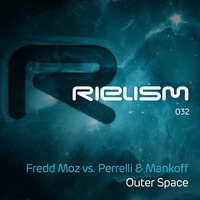Fredd Moz vs. Perrelli &amp; Mankoff - Outer Space (A-Side Mix) PREVIEW; OUT NOW by Chaim Mankoff / Perrelli & Mankoff