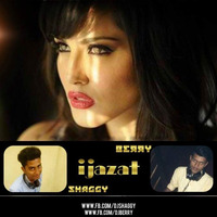 IJAZAT - One Night Stand (DJ BERRY & DJ SHAGGY REMIX) by DJ Shaggy
