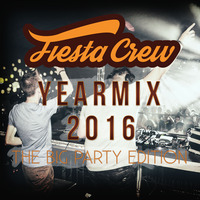 Fiesta Crew - Yearmix 2016 [The Big Party Edition] by Fiesta Crew
