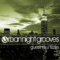 Urban Night Grooves 33 - Guestmix by Fizzikx by SW