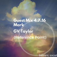 Guest Mix - Mark GV Taylor (Reference Point) - 4.7.16 by Mark GV Taylor / La Homage