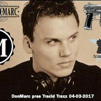 DonMarc pres Tracid Traxx 04-03-2017 by DonMarc aka Superb Delicious aka Marc Marky