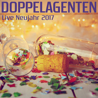 Doppelagenten - Live Neujahr 2017 [FREE DOWNLOAD] by Doppelagenten