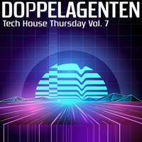 Doppelagenten - Tech House Thursday Vol. 7 by Doppelagenten