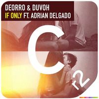 Deorro &amp; Adrian Delgado - If Only (Original Mix) by Sanket Kumbhar