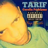 TARIF - Corolla Problems by Trap Hustle Entertainment