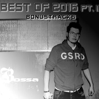 Best of 2016 - part III - Bonustracks by BOSSA