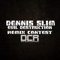 Dennis Slim - Evil Destruction (Narkotech Remix) by Narkotech