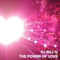 The Power of Love by DJ Bill Q