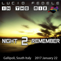 Night 2 Remember by Lucio Fedele