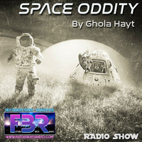 GHOLA HAYT - SPACE ODDITY FBR Radio Show #17-02 by futurebeatsradio.com