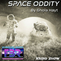 GHOLA HAYT - SPACE ODDITY FBR Radio Show #17-03 by futurebeatsradio.com