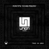 UNION Music Peaktime Techno Podcast III mixed by JOREK by UNION Music