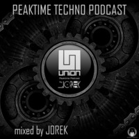 UNION Music Peaktime Techno Podcast [V] mixed by JOREK by UNION Music