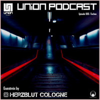UNION Music Podcast Episode 005 [Techno] Guestmix by HerzBlut Cologne by UNION Music
