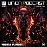 UNION Music Podcast Episode 008 [Techno] Guestmix by Robert Furrier by UNION Music