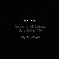 Sound of Mi Cabeza by Jens Balser "Official"