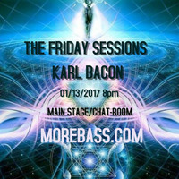 THE FRIDAY SESSIONS 01_13_2017 by Karl Bacon