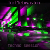 Turtle Invasion - January 28 2017 - Techno Session by Turtle Invasion