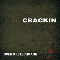 Sven Kretschmann - Crackin (Original Mix) by Sven Kretschmann