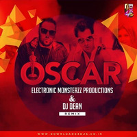 Oscar- Electronic Monsterzz Productions & DJ Dean (Remix) by Electronic Monsterzz