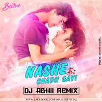 Nashe Si Chad Gayi - Dj Abhii Remix by Abh3e