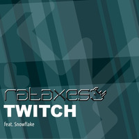Rataxes - Twitch [No Vocal Edit] by Rataxes