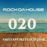 Dog Rock presents Rock Da House 020 (#MyFavoritesOf2016) by Dog Rock