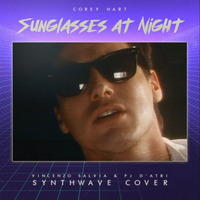 Corey Hart - Sunglasses At Night (Vincenzo Salvia &amp; PJ D'Atri Synthwave Cover) by Vincenzo Salvia